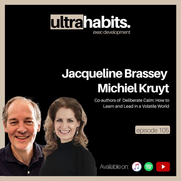 Would Deliberate Calm benefit you in the workplace? - Jacqueline Brassey and Michiel Kruyt | EP105