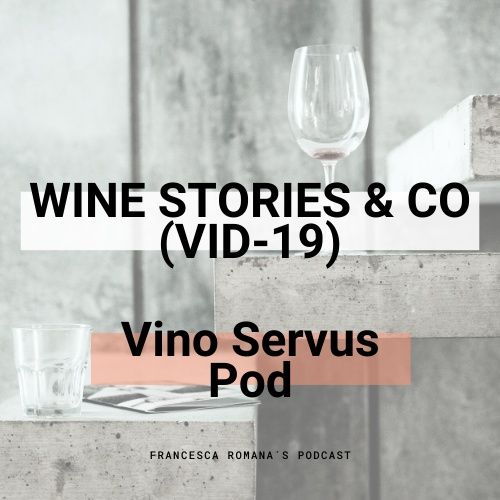 Vino Servus Pod | WINE STORIES & CO(VID-19)