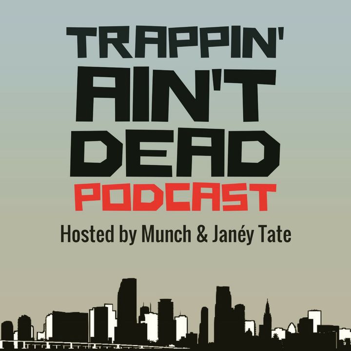 Trappin Aint Dead Podcast