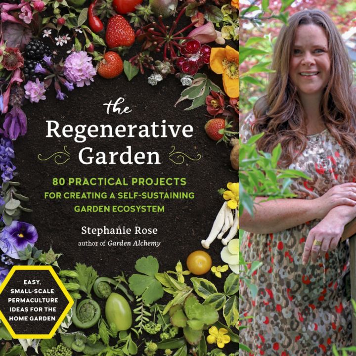 Stephanie Rose - The Regenerative Garden