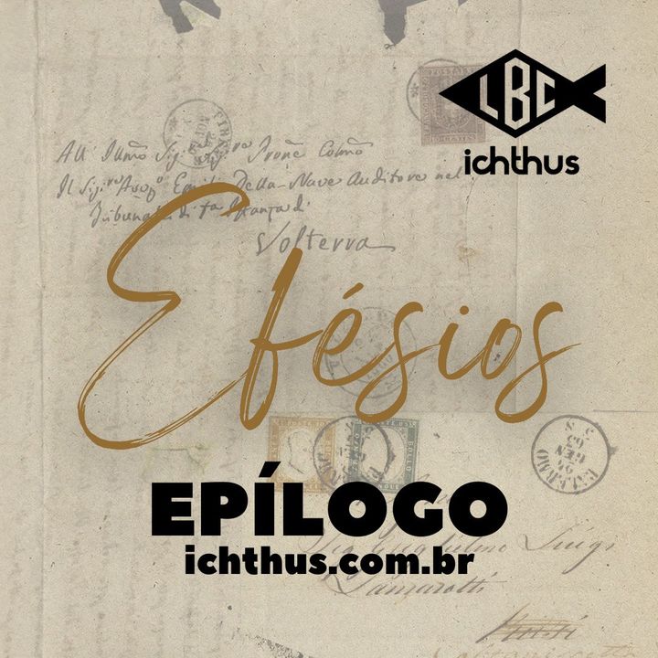 Efésios (Epílogo) | Leitura Bíblica Comentada
