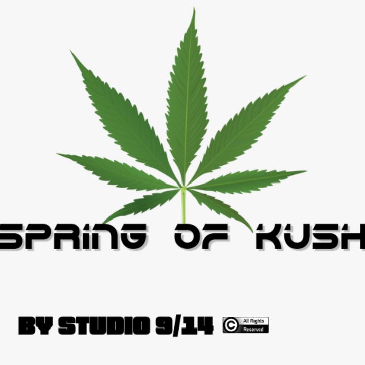 Spring of Kush (prod. by Studio 9/14)