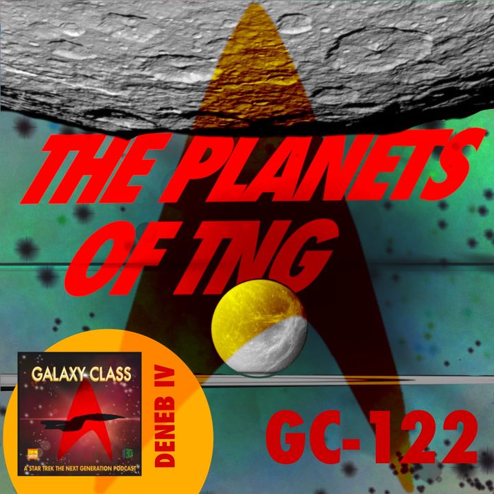 GC 122 - Planets of TNG - Deneb IV