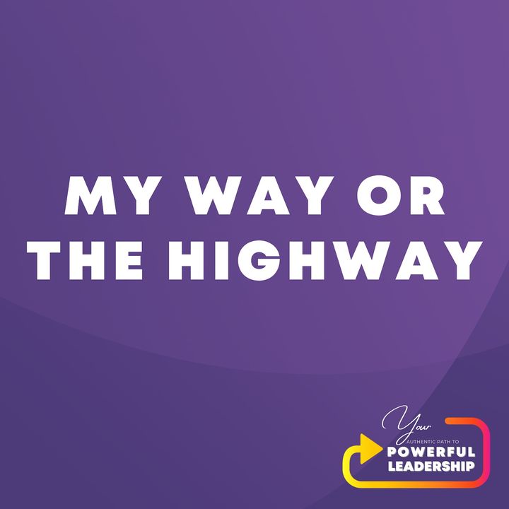 Episode 53: My Way Or The Highway
