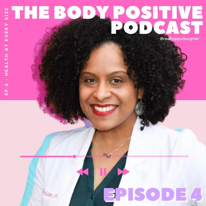 Episode 4 - Health At Every Size with Dr. Lisa Folden