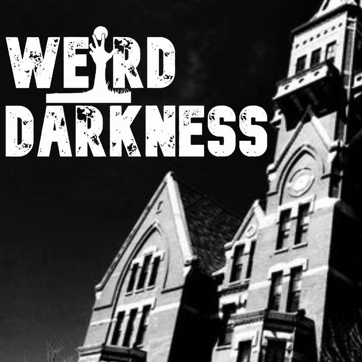 “THE INFAMY OF DANVERS STATE HOSPITAL” and More True Paranormal Stories! #WeirdDarkness