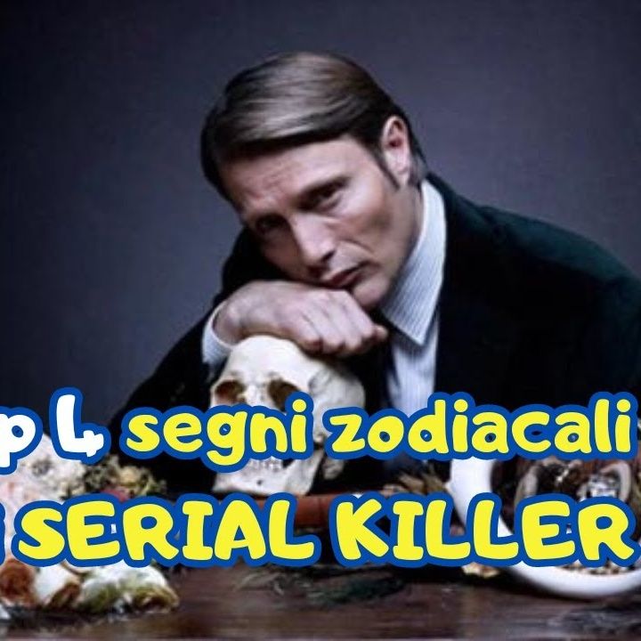 Top 4 segni zodiacali più diffusi tra i serial killer