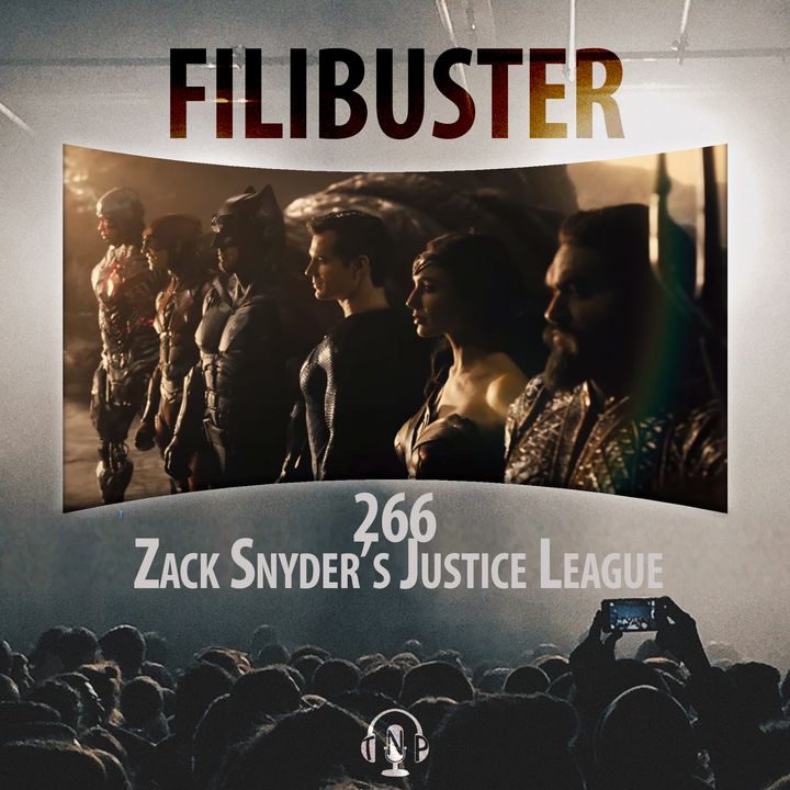 266 - Zack Snyder's Justice League