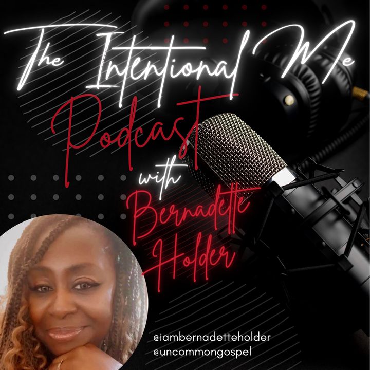 The Intentional Me with Bernadette Holder