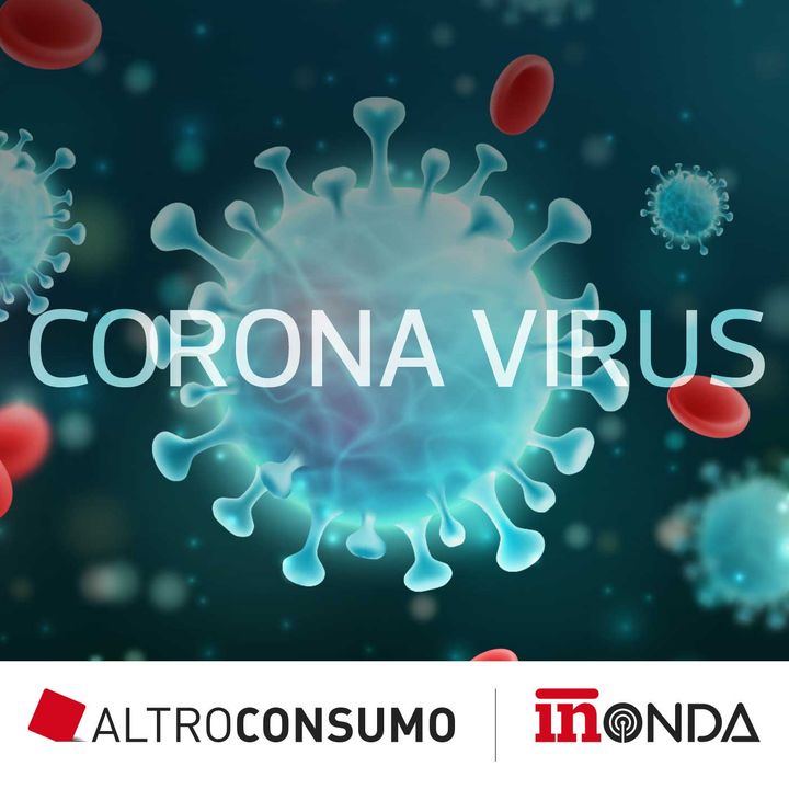 Coronavirus: le risposte di Altroconsumo ai dubbi più importanti
