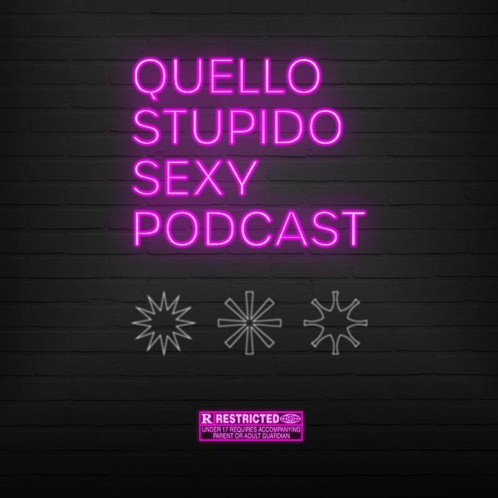 Quello Stupido Sexy Podcast
