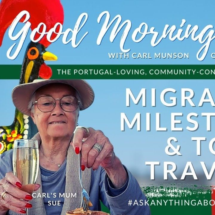 Migration Milestones & Top Travels - Carl's Mum & Ivy Dawn on Good Morning Portugal!