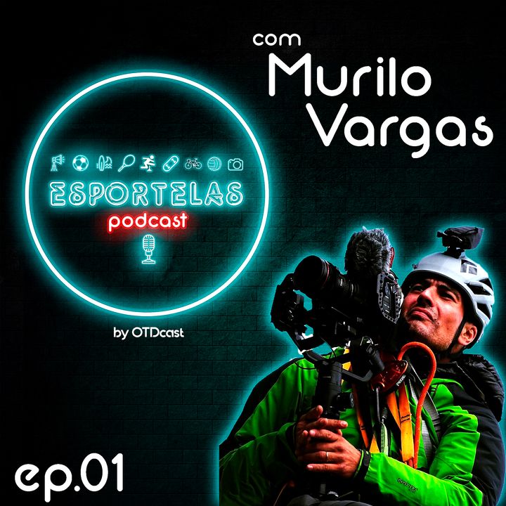 Esportelas #01 - Documentário Outdoor com Murilo Vargas