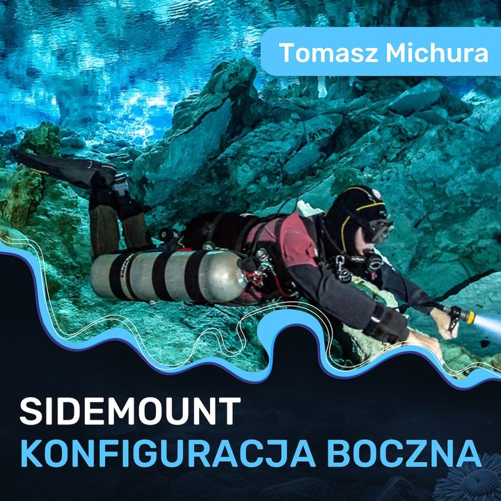 Sidemount, czyli konfiguracja boczna - Tomasz "Michur" Michura