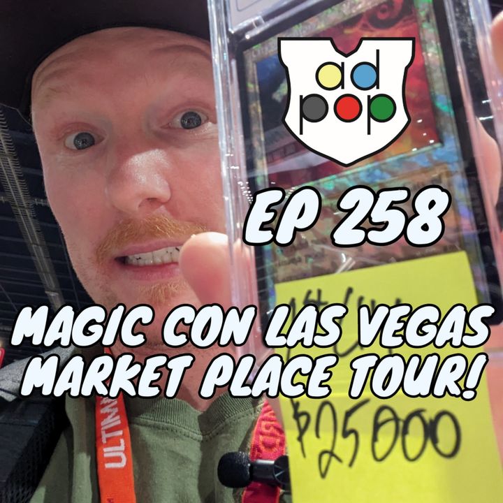 Episode 258: Commander ad Populum, Ep 258 - Magic Con Las Vegas Early Access Market Place Tour