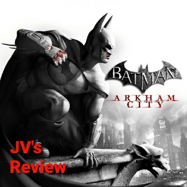 Episode 82 - Batman: Arkham City Review (Spoilers)