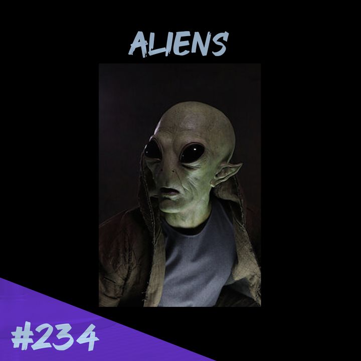 Episodio 234 - Aliens
