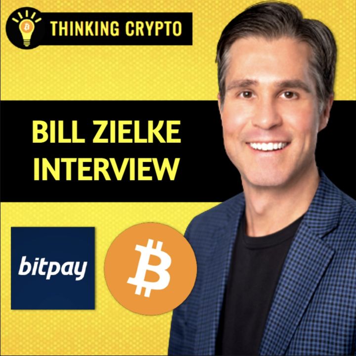 Bill Zielke Interview - How BitPay became the World's Largest Crypto Payments Service Provider