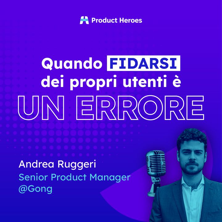 User Research e Product Discovery nel B2B - con Andrea Ruggeri, Senior Product Manager @Gong