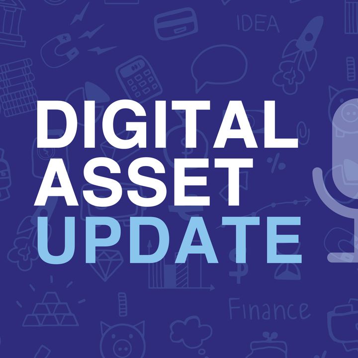 Digital Asset Update