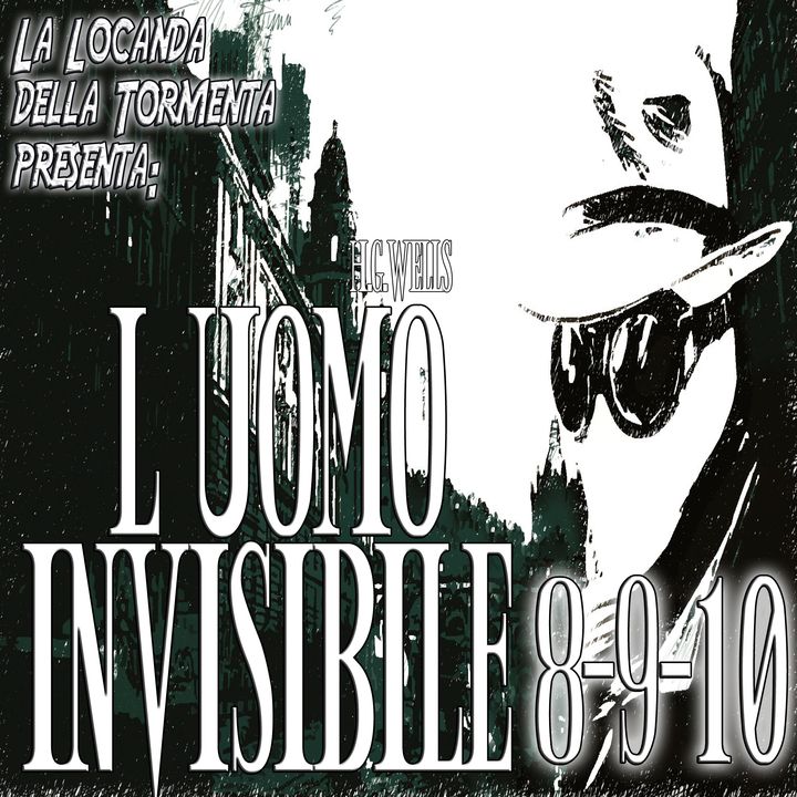 Audiolibro L'Uomo Invisibile - Capitolo 08-09-10 - H.G. Wells