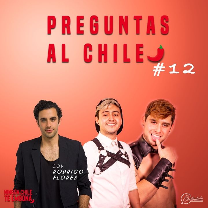 Preguntas al Chile Ep 12