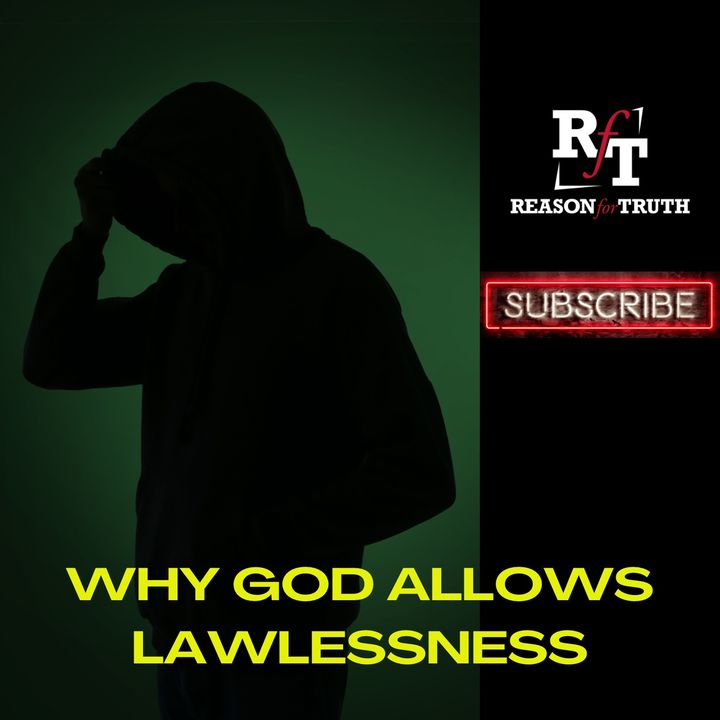 WHY GOD ALLOWS LAWLESSNESS - 7:13:22, 7.03 PM