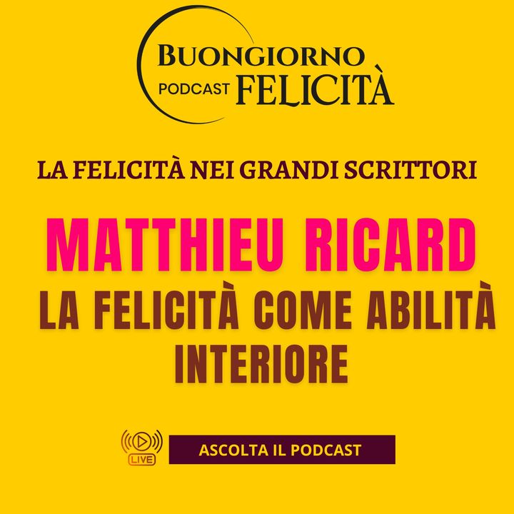 #1430 - Matthieu Ricard: La felicità come abilità interiore | Buongiorno Felicità