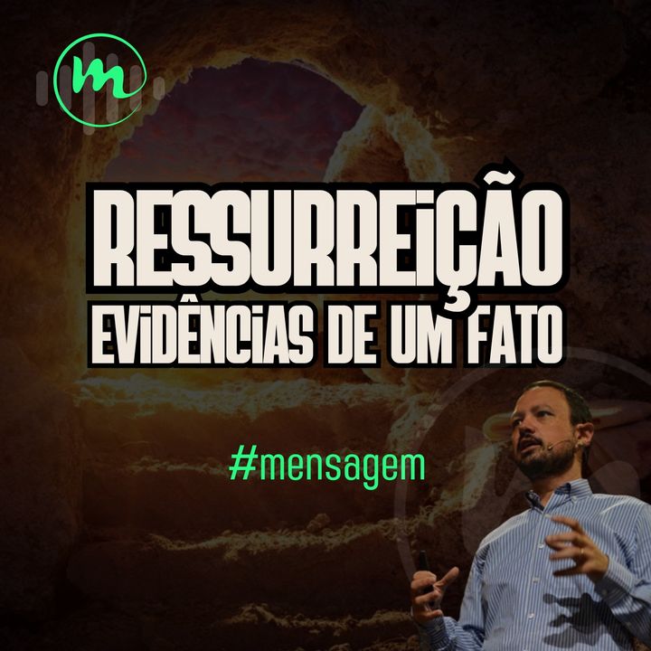RESSURREIÇÃO: EVIDÊNCIAS DE UM FATO (1Coríntios 15.1-9) - Rev. Rodrigo Leitão