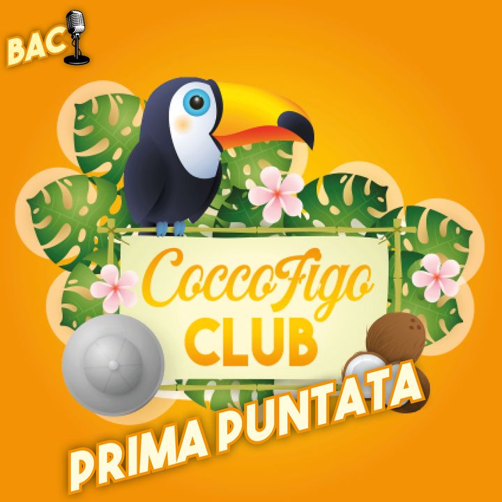 CoccoFigo Club - Ep. 01