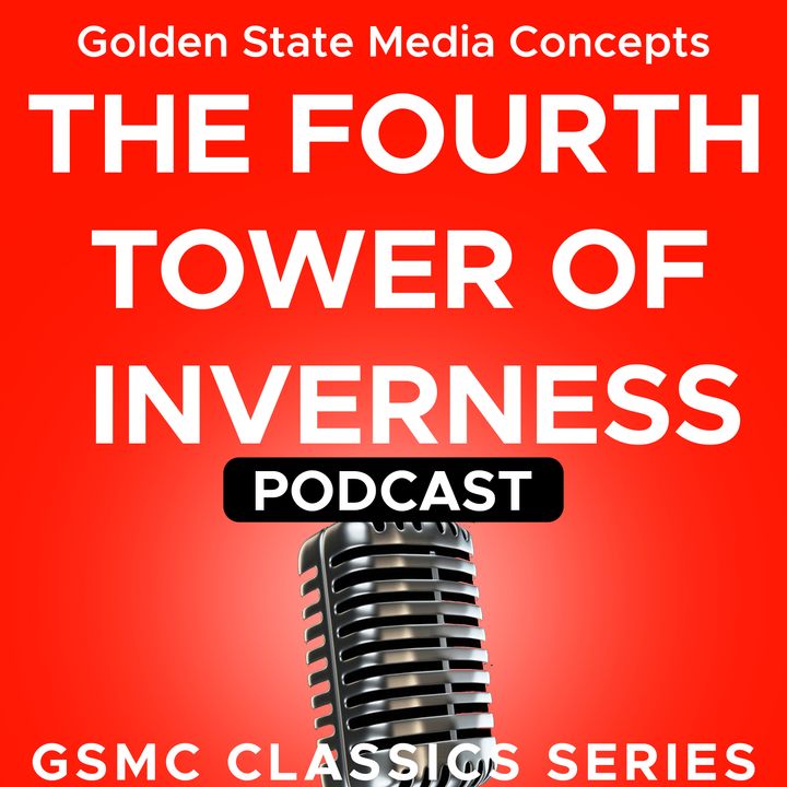 Episode 4 | GSMC Classics: The Fourth Tower of Inverness