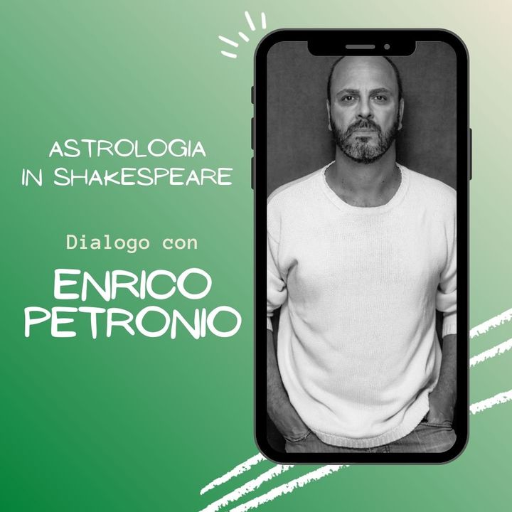 16 - Astrologia in Shakespeare: Enrico Petronio ospite [Blog: The Shakespearian Explorer]