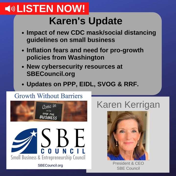 New CDC guidelines; inflation fears & pro-growth policies; Save Local Business Act; new cybersecurity resources; PPP, SVOG, RRF.