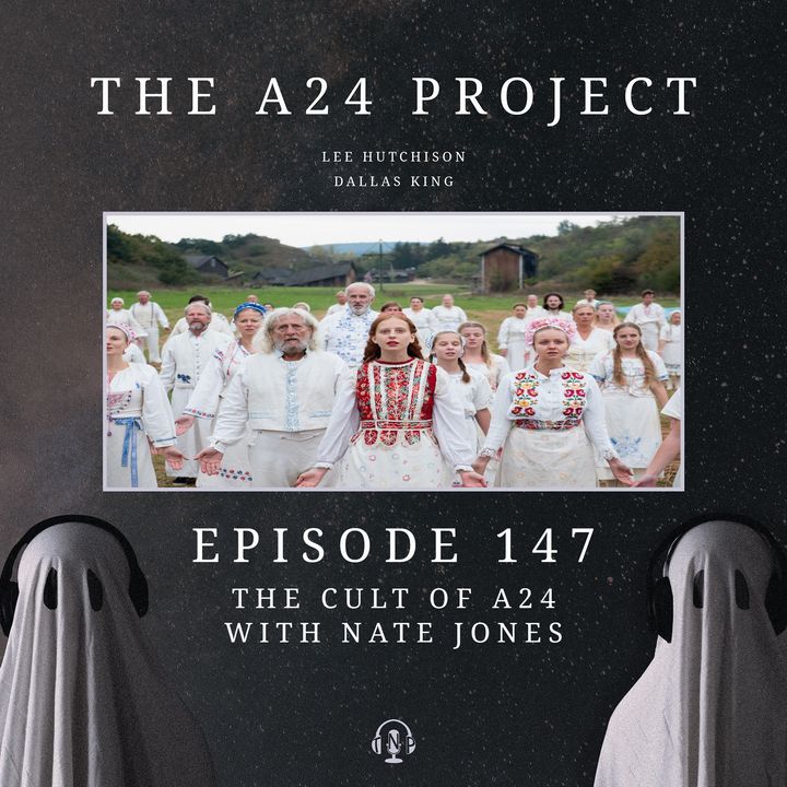147 - 'The Cult of A24' with Nate Jones