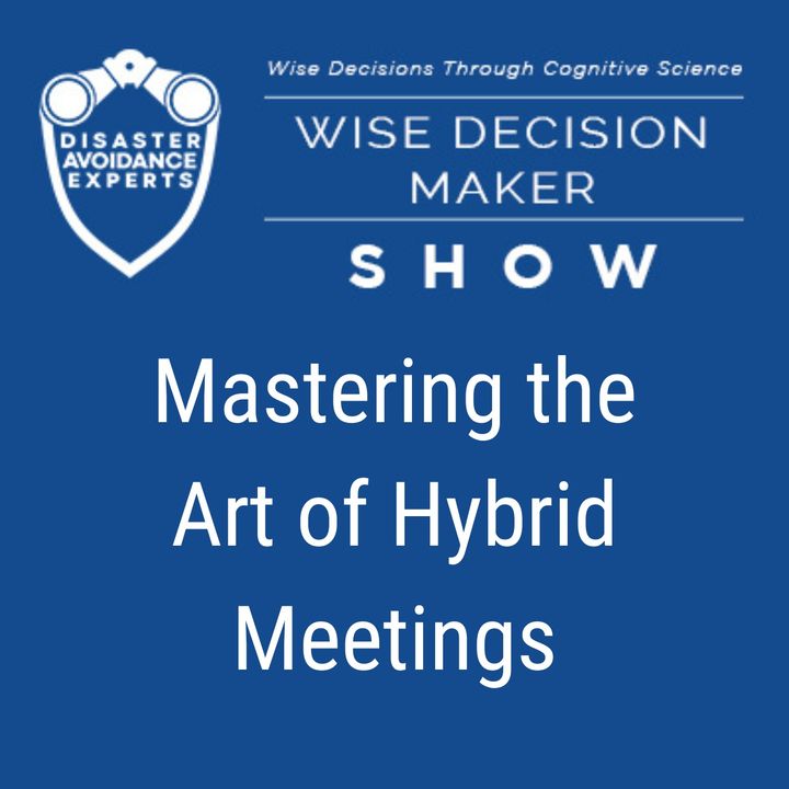 #143: Mastering the Art of Hybrid Meetings