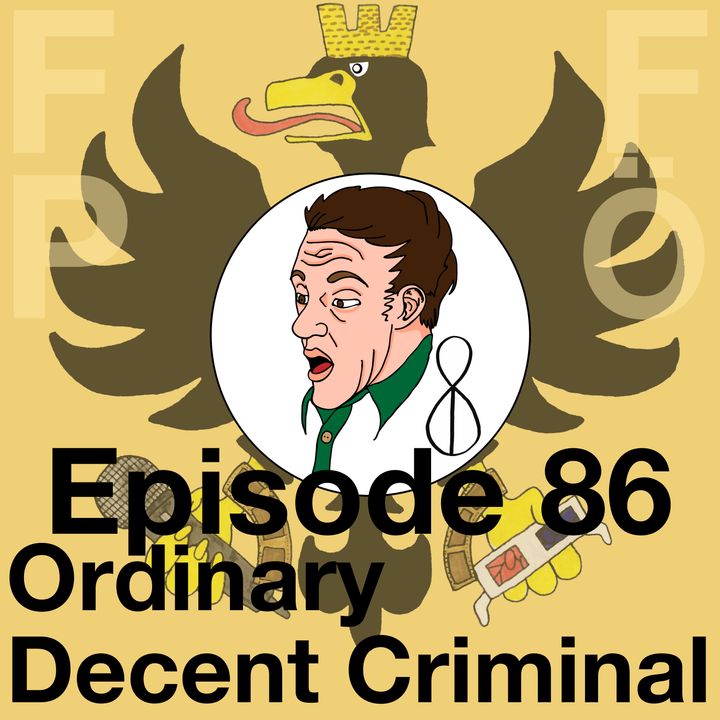 FFPÖ - 86th Episode - Ordinary Decent Criminal - 2000