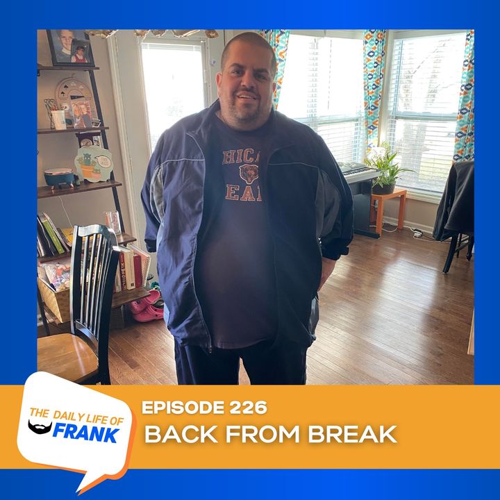 Episode 226: Back from Break