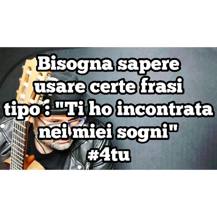 Episodio 805 - Monologo recitato 2023 : " Bisogna sapere usare certe frasi tipo :"Ti ho incontrata nei miei sogni"
