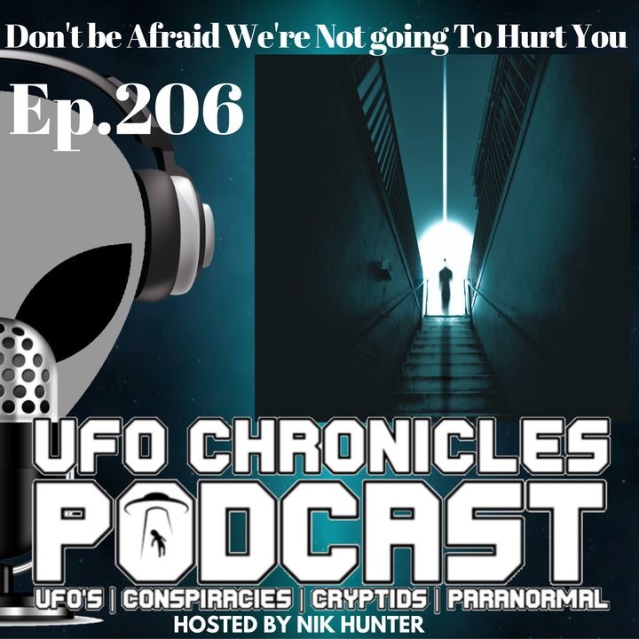 Ep.206 Don't be Afraid We're Not going To Hurt You