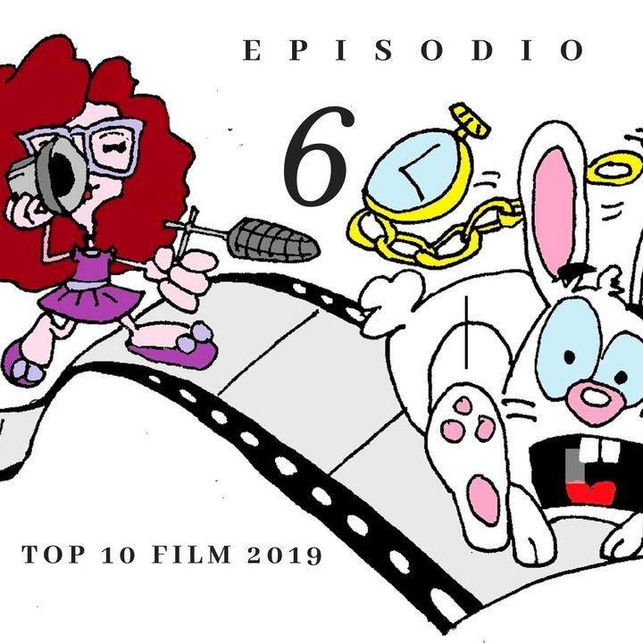Podcast Alice in Movieland_Episodio 6_Top10 del 2019_19-1-2020