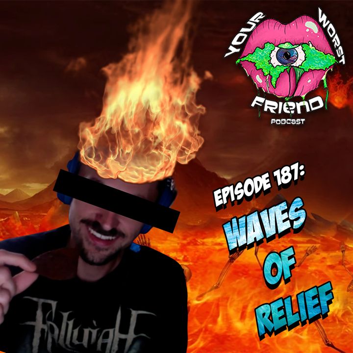 Ep. 187: Waves of Relief
