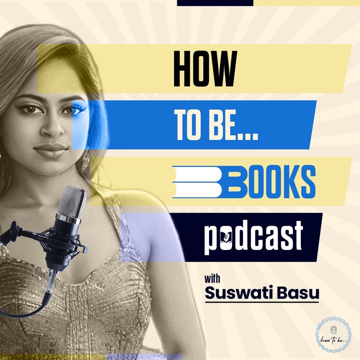 How To Be...Books Podcast