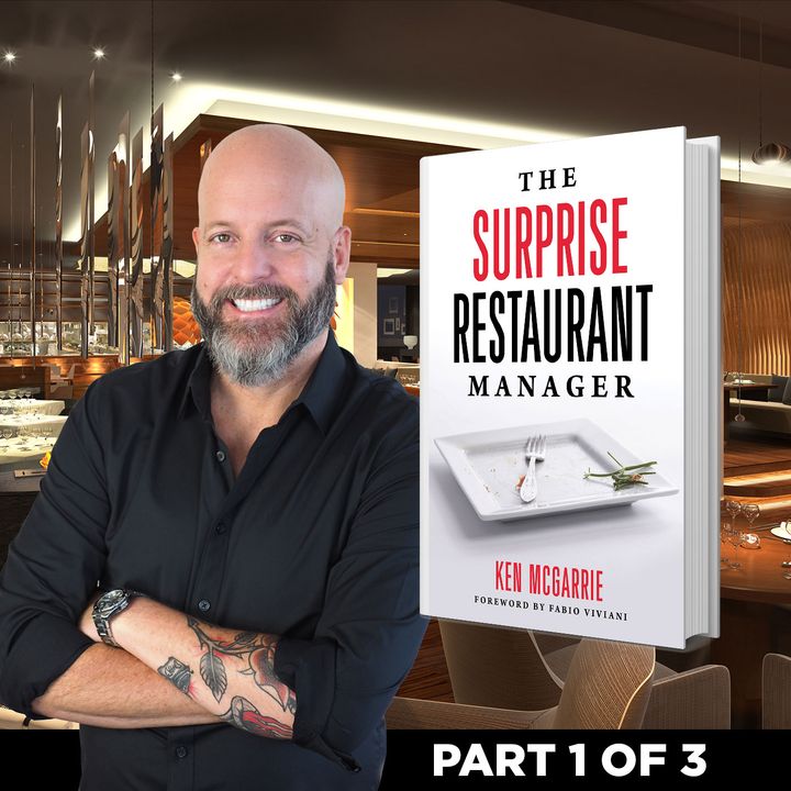12. Expert Insight for Restaurant Industry Leadership: Assembling the Right Team | Ken McGarrie