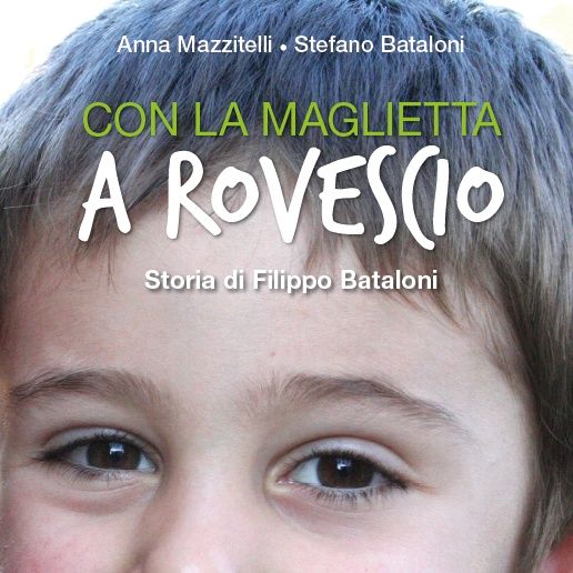 Stefano Bataloni, Anna Mazzitelli "Con la maglietta a rovescio"