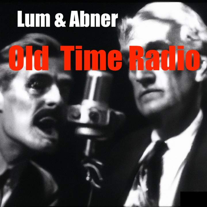 Lum & Abner- Old Time Radio- Hunting The Lion