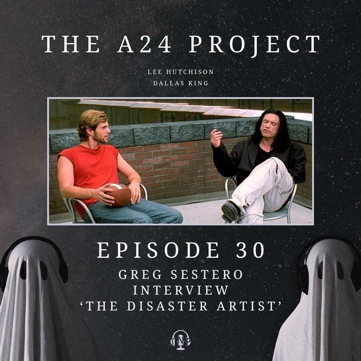 30 - Greg 'The Disaster Artist' Sestero Interview