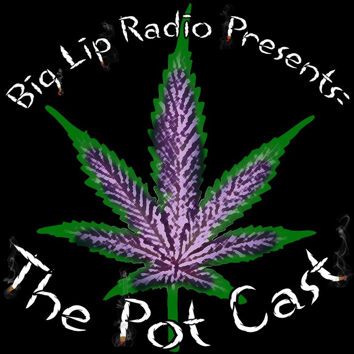 The Pot Cast Ep 1
