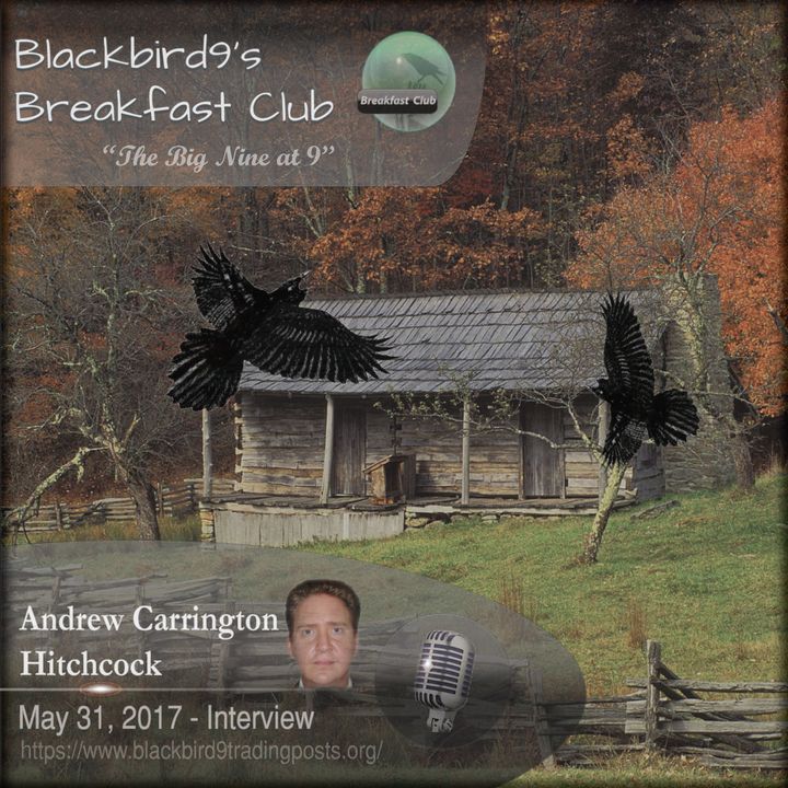 Andrew C Hitchcock - Blackbird9's Breakfast Club Interview
