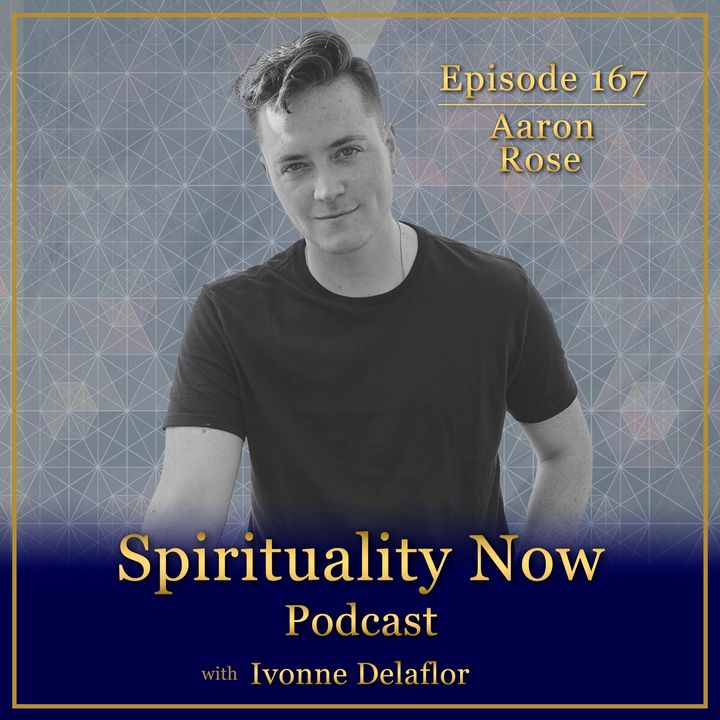 167 - Walking the Uncharted Path of Faith with Aaron Rose