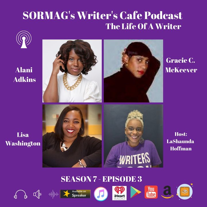 SORMAG's Writers Cafe Season 7 Episode 5  Alani Adkins, Gracie C. McKeever, Lisa Washington